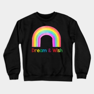 DREAM AND WISH Crewneck Sweatshirt